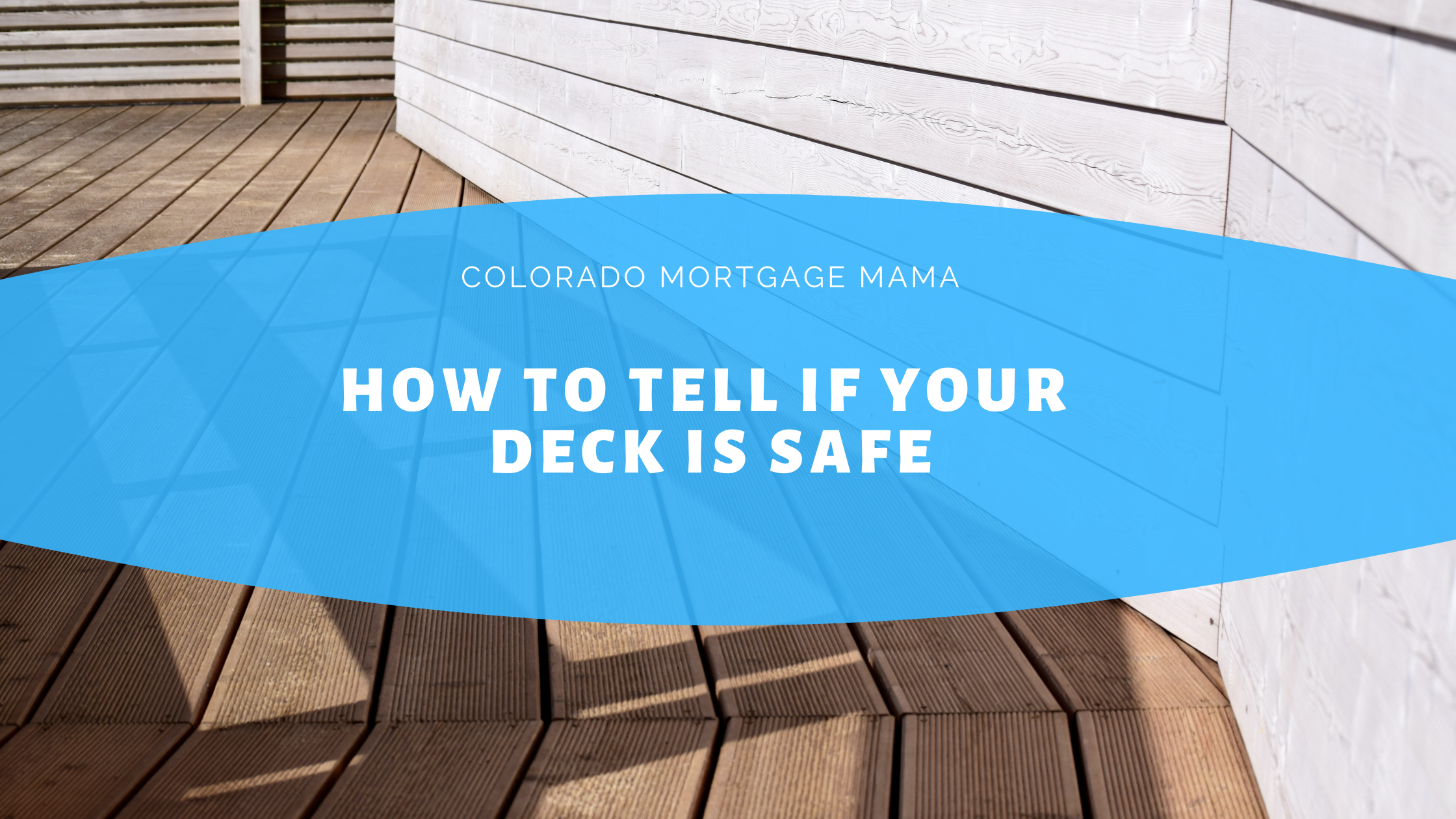 How to Tell if Your Deck is Safe